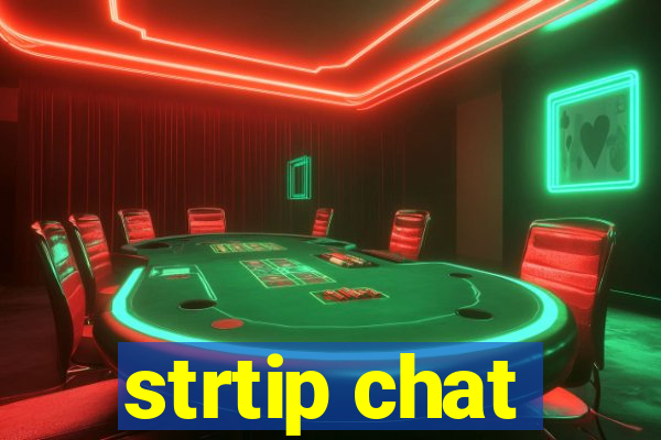 strtip chat
